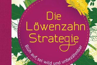 Die Loewenzahn-Strategie