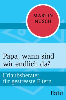 Papa Wann Sind Wir Endlich Da Filme Buecher And More