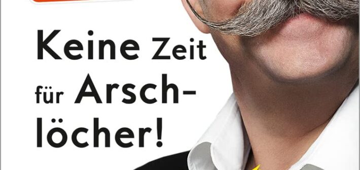 Keine Zeit f&uuml;r Arschl&ouml;cher